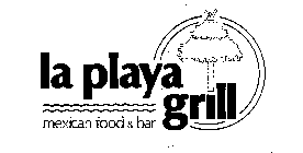 LA PLAYA GRILL MEXICAN FOOD & BAR