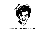 MEDICAL CARE PROTECTION