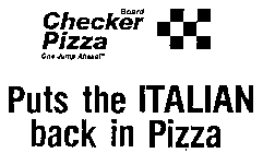 CHECKER BOARD PIZZA ONE JUMP AHEAD! PUTS THE ITALIAN BACK IN PIZZA