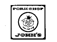 PORKCHOP JOHN'S PORK CHOP KING