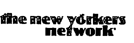 THE NEW YORKERS NETWORK