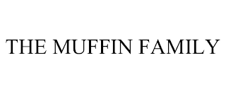 THE MUFFIN FAMILY