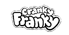 CRANKY FRANKY