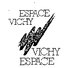 ESPACE VICHY VICHY ESPACE