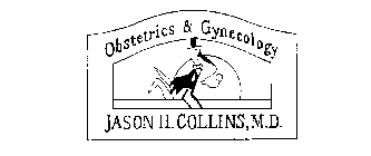 OBSTETRICS & GYNECOLOGY JASON H. COLLINS, M.D.
