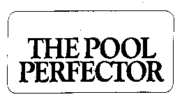 THE POOL PERFECTOR