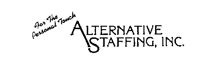 ALTERNATIVE STAFFING, INC. FOR THE PERSONAL TOUCH