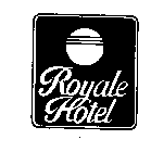 ROYALE HOTEL