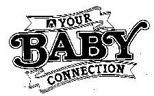 YOUR BABY CONNECTION
