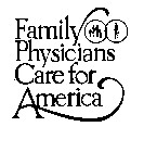 FAMILY PHYSICIANS CARE FOR AMERICA