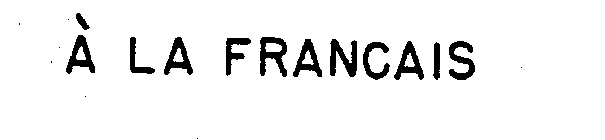 A LA FRANCAIS