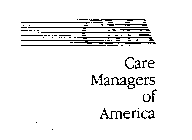 CMA CARE MANAGERS OF AMERICA