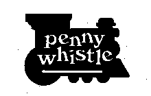 PENNY WHISTLE