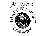 ATLANTIC TRADE & IMPORT COMPANY