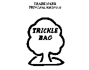 TRICKLE BAG