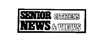 SENIOR CITIZENS NEWS & VIEWS