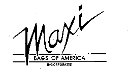 MAXI BAGS OF AMERICA INCORPORATED
