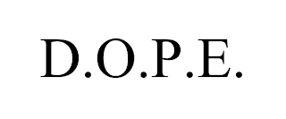 D.O.P.E.