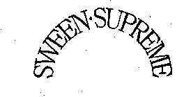 SWEEN-SUPREME