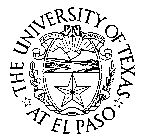 THE UNIVERSITY OF TEXAS AT EL PASO SCIENTIA ET HUMANITAS