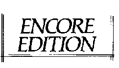 ENCORE EDITION