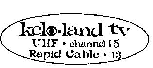 KELO-LAND TV UHF CHANNEL 15 RAPID CABLE 13