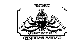 THE GARBISCH COLLECTION REPRODUCTIONS HISTORIC CHESTERTOWN, MARYLAND AD 1983 AM