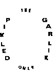 THE PIKLED GARLIK ONY