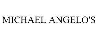 MICHAEL ANGELO'S