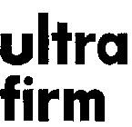 ULTRA FIRM