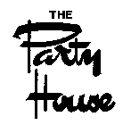 THE PARTY HOUSE