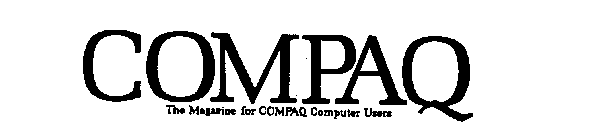 COMPAQ THE MAGAZINE FOR COMPAQ COMPUTER USERS