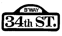 B'WAY 34TH ST.