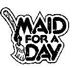 MAID FOR A DAY