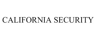 CALIFORNIA SECURITY