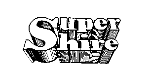 SUPER SHIRE