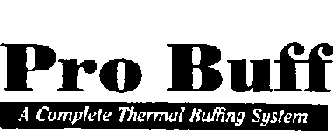 PRO BUFF A COMPLETE THERMAL BUFFING SYSTEM
