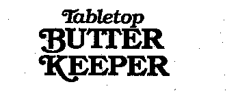 TABLETOP BUTTER KEEPER