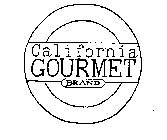 CALIFORNIA GOURMET BRAND
