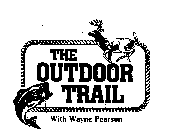 THE OUTDOOR TRAIL WITH WAYNE PEARSON