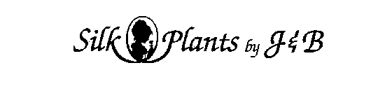 SILK PLANTS BY J & B
