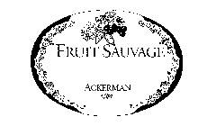 FRUIT SAUVAGE ACKERMAN