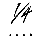 1/4 DASH