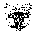 MOUNTAIN PURE TAP