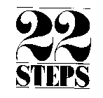 22 STEPS