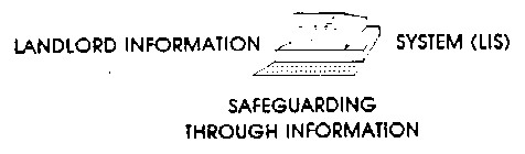 LANDLORD INFORMATION SYSTEM (LIS) SAFEGUARDING THROUGH INFORMATION