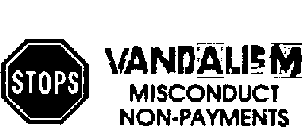 STOPS VANDALISM MISCONDUCT NON-PAYMENTS
