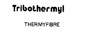 TRIBOTHERMYL THERMYFIBRE