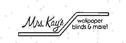 MRS. KAY'S WALLPAPER BLINDS & MORE!