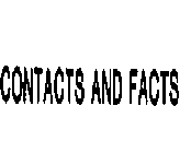 CONTACTS AND FACTS